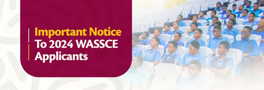 Notice To 2024 WASSCE Applicants From AAMUSTED