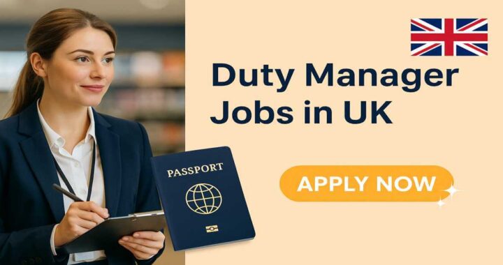 Duty Manager Jobs in UK 2025 with Visa Sponsorship: Apply Here