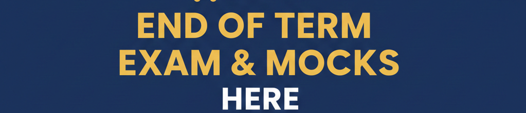 mocks and end of term exam