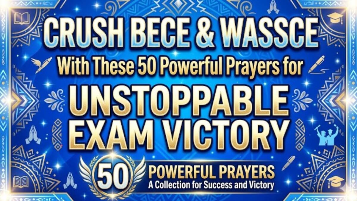 50 Powerful BECE & WASSCE Prayers for Unstoppable Exam Victory