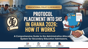 Protocol Placement Into SHS in Ghana 2026: How It Works, Who Qualifies, and What Parents Must Know