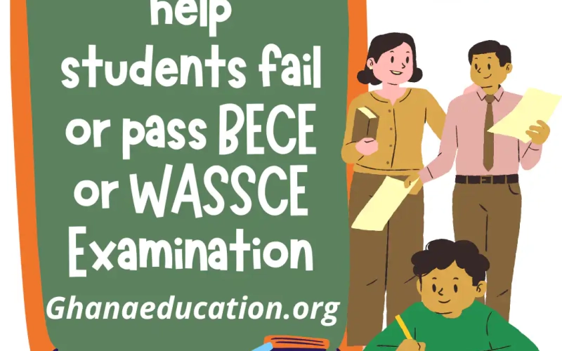 How parents help students fail or pass BECE or WASSCE Examination